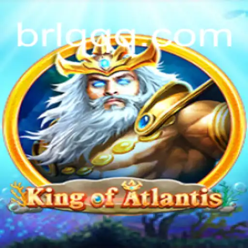 King of Atlantis: The Ultimate Gaming Experience on BRAQQQ.com